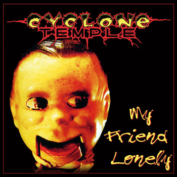 Cyclone Temple - My Friend Lonely (Deluxe Edition)