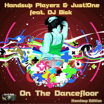 Handsup Playerz & Just!One feat. DJ Bisk - On the Dancefloor Handsup Edition (Remixes)