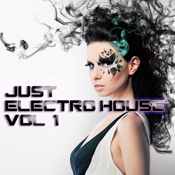 Various Artists - Just Electro House, Vol. 1