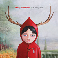 Holly McNarland - Run Body Run