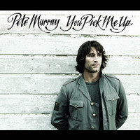 Pete Murray - You Pick Me Up