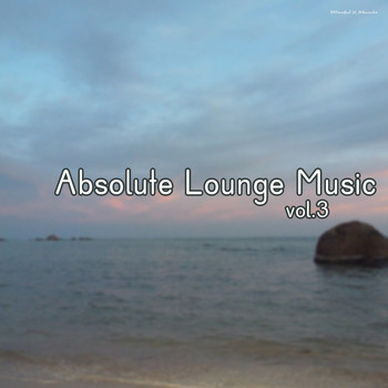 Various Artists - Absolute Lounge Music, Vol. 3