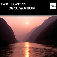 Fracturism - Declaration