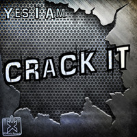 Yes I Am - Crack It