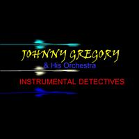 Johnny Gregory & His Orchestra - Instrumental Detectives