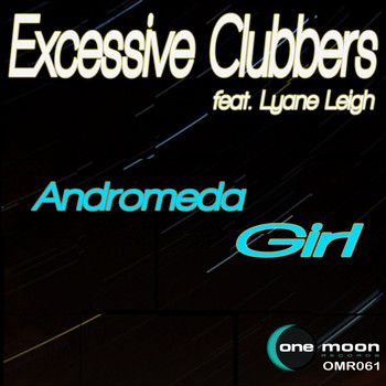 Excessive Clubbers feat. Lyane Leigh - Andromeda Girl