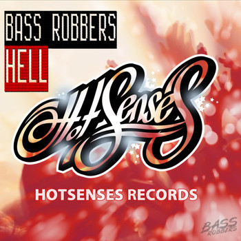 Bass Robbers - Hell