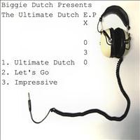Biggie Dutch - The Ultimate Dutch E.p
