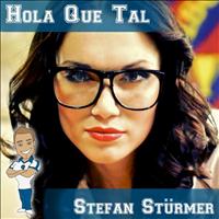 Stefan Stürmer - Hola Que Tal