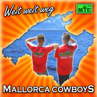 Mallorca Cowboys - Weit weit weg