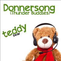 Teddy Bear - Donnersong (Thunder Buddies)