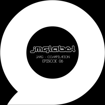 Various Artists - JMG Compilation: Episode 06