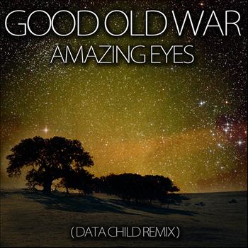 Good Old War - Amazing Eyes (Data Child Remix)