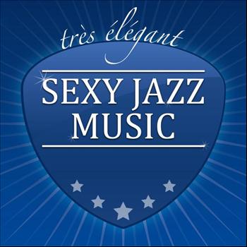 Various Artists - Sexy Jazz Music