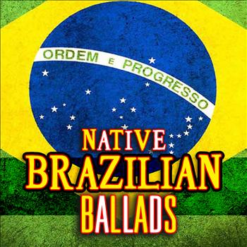 Various Artists - Native Brazilian Ballads