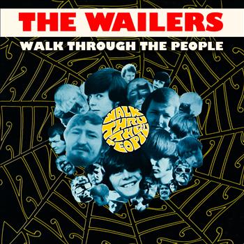 The Wailers - Walk Through the People
