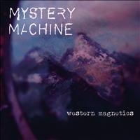 Mystery Machine - Western Magnetics (Explicit)