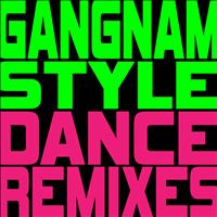 Ultimate Dance Hits - Gangnam Style (Dance Remixes) - EP