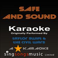 A* Karaoke - Safe and Sound (Originally Performed By Taylor Swift Feat the Civil Wars) [Karaoke Audio Version]