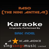 A* Karaoke - Paso (The Nini Anthem) [Originally Performed By Sak Noel] [Karaoke Audio Version]