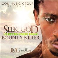 Bounty Killer - Seek God Remix - Single