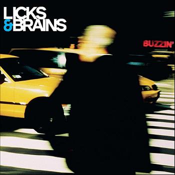Licks & Brains - Buzzin'