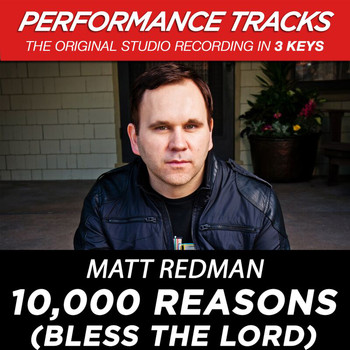 Matt Redman - 10,000 Reasons (Bless The Lord) (Performance Tracks)