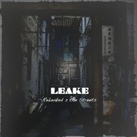 Leake - Releaked 2 the Streets (Explicit)