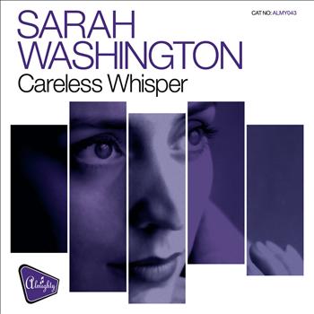Sarah Washington - Almighty Presents: Careless Whisper - Single