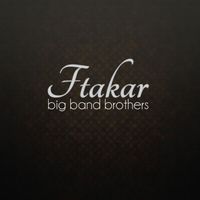 Big Band Brothers - Ftakar