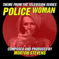 Morton Stevens - Police Woman  (Theme from the Television Series)
