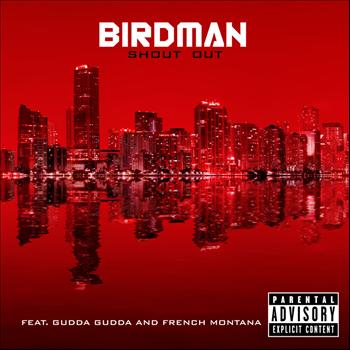 Birdman - Shout Out (Explicit)