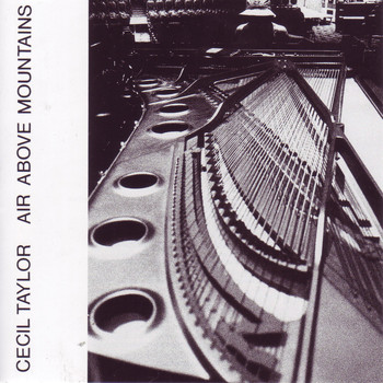Cecil Taylor - Air Above Mountains