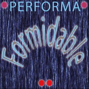 Performa - Formidable