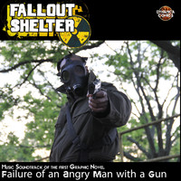 Fallout Shelter - Graphic Novel Soundtrack Failure of an Angry Man With a Gun