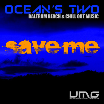 Oceans Two - Save Me