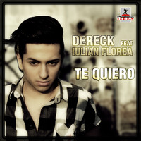 Dereck feat. Iulian Florea - Te Quiero