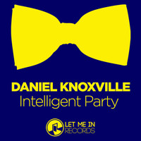 Daniel Knoxville - Intelligent Party