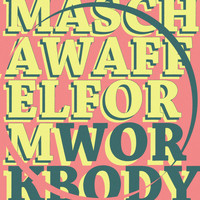 Mascha Waffelform - Work Body