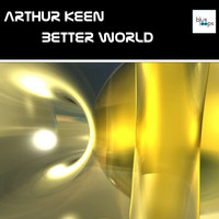 Arthur Keen - Better World