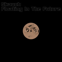 Skauch - Floating in the Future