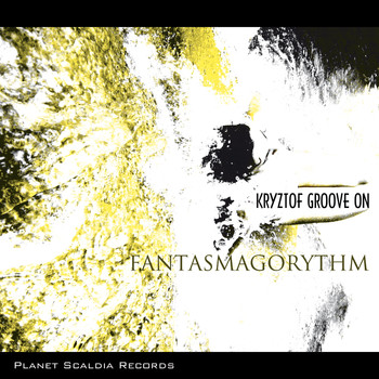 Kryztof Groove On - Fantasmagorythm