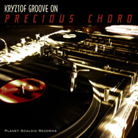 Kryztof Groove On - Precious Chord