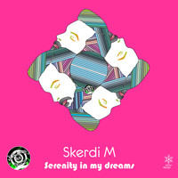 Skerdi M - Serenity in My Dreams