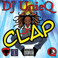 DJ Unieq - Clap Dance Mixes (Explicit)