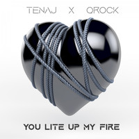Tenaj feat. Qrock - You Lite up My Fire