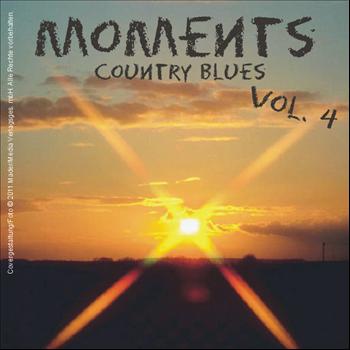 Various Artists - Moments - Country Blues, Vol.4