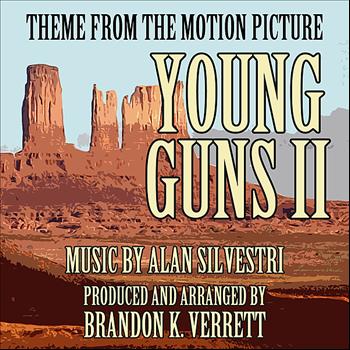 Brandon K. Verrett - Young Guns II (Main Theme from the motion picture)