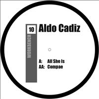 Aldo Cadiz - All She Is / Compae