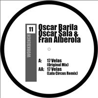 Oscar Barila, Oscar Sala, Fran Alberola - 17 Velas (Lula Circus Remix)